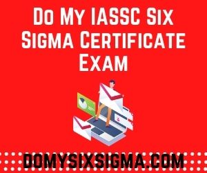 Do My IASSC Six Sigma Certificate Exam