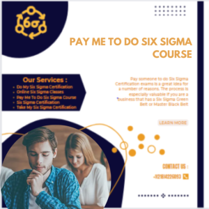 Pay Me To Do Six Sigma Course