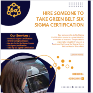 Hire Someone To Take Green Belt Six Sigma Certification